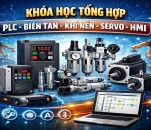 KHÓA HỌC TỔNG HỢP PLC – BIẾN TẦN – KHÍ NÉN – SERVO – HMI